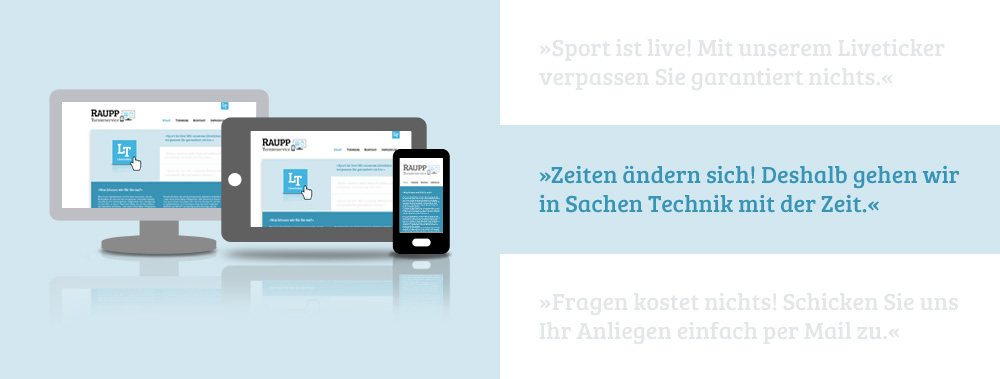Zeiten ändern sich! Deshalb gehen wir in Sachen Technik mit der Zeit.